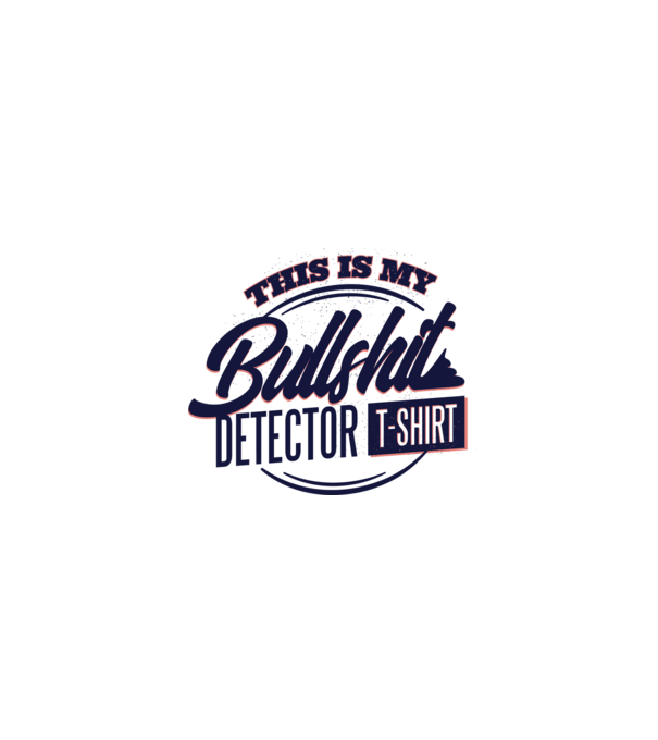This is my Bullshit Detector T-shirt - tricoul detector de prostii model turcoaz pe tricou