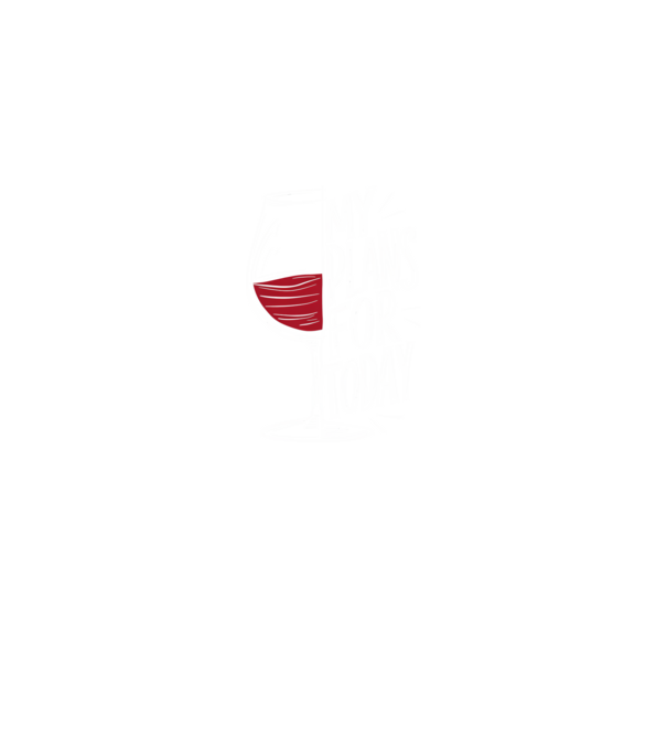 Wine Plans For Today Negru model negru pe tricou