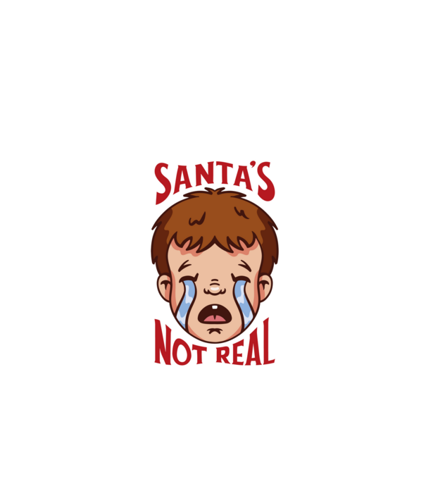 Santa's Not Real copil plângând model alb pe tricou