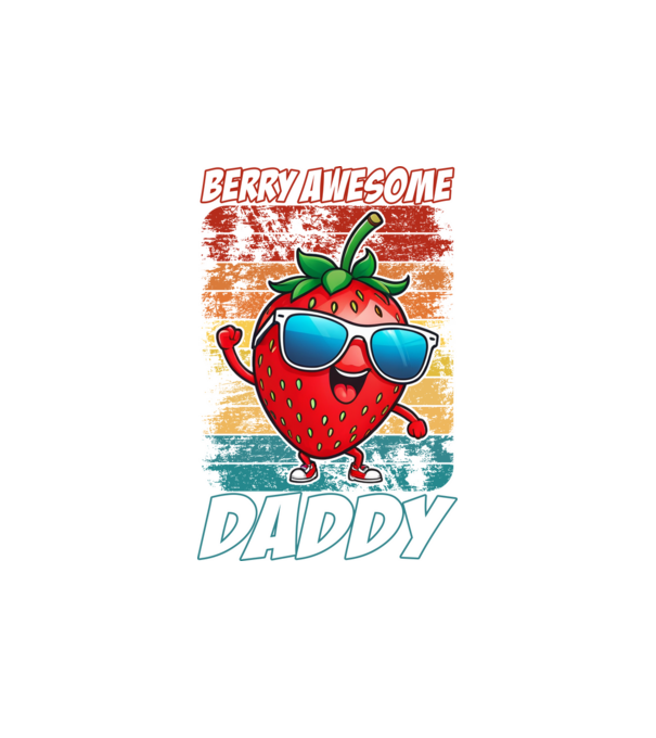Berry Awesome Daddy Strawberry model alb pe tricou