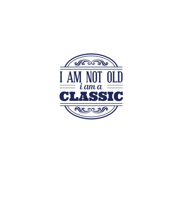 'I''m not old, I am a Classic' model albastru jeanși pe tricou