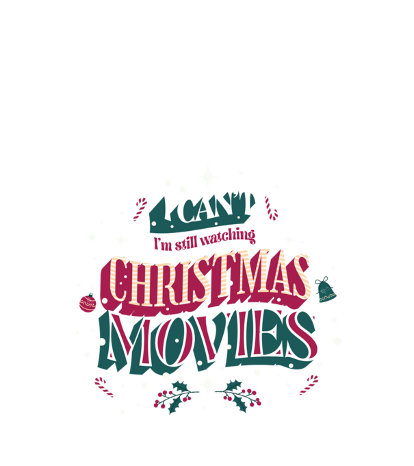'I Can''t I''m still watching Christmas Movies' model negru pe tricou