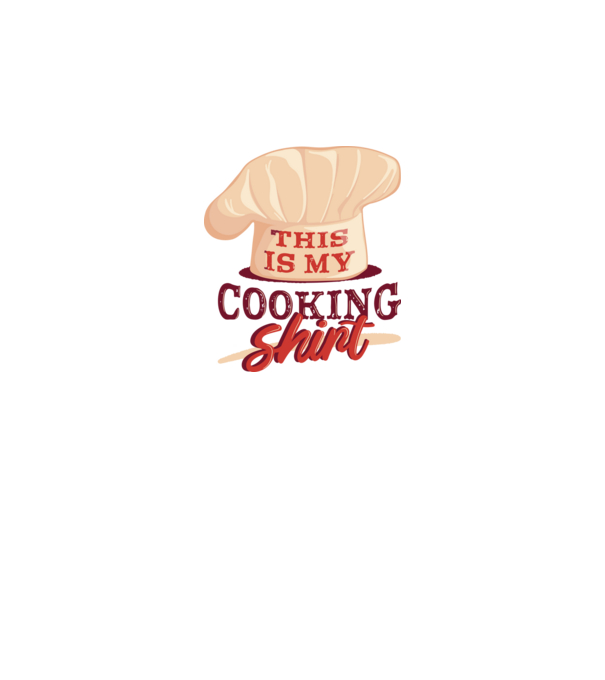 This is my Cooking Shirt model alb pe tricou