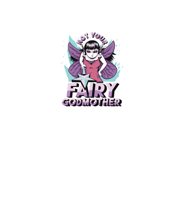 Not Your Fairy Godmother model negru pe tricou