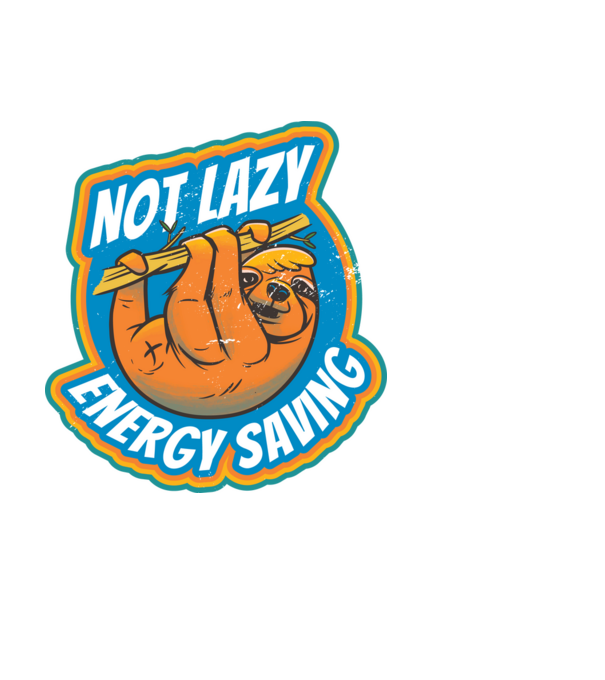 Not Lazy, Energy Saving - Leneș model alb pe tricou