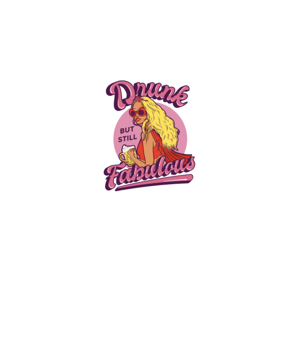 Drunk but still Fabulous model negru pe tricou