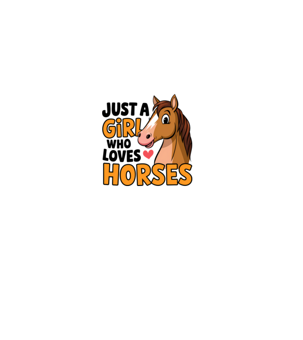 Just a girl who loves horses Alb model alb pe tricou
