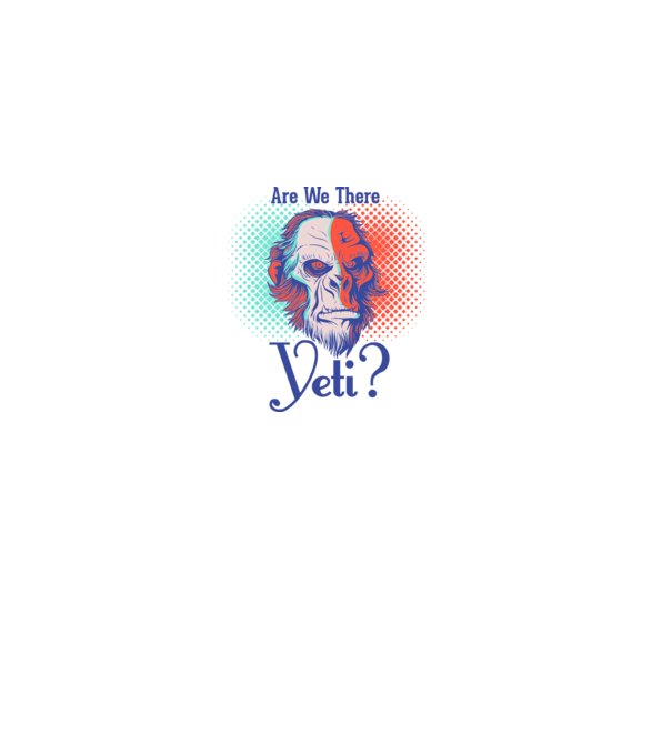 Are we there Yeti model alb pe tricou