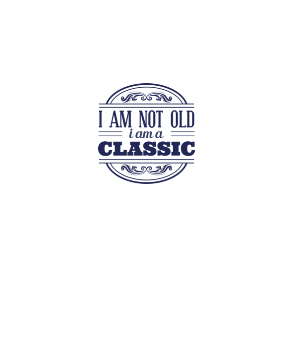 'I''m not old, I am a Classic' model gri pe tricou