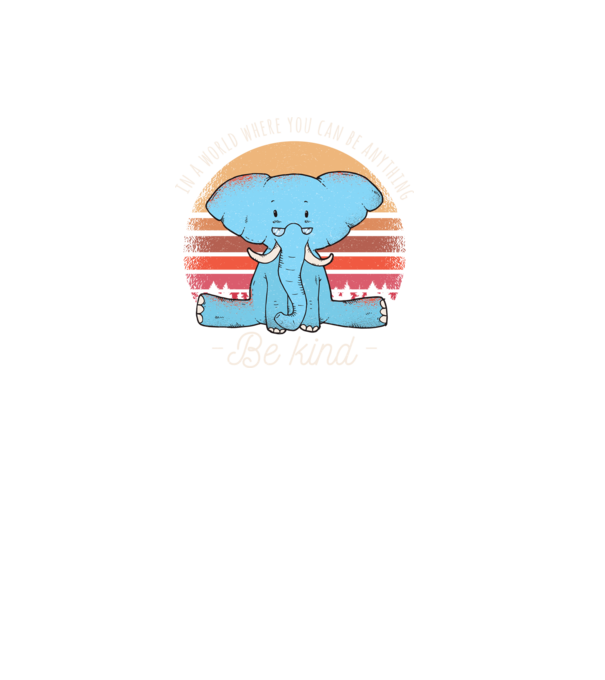 In a world where you can be anything be kind tricou elefant model negru pe tricou