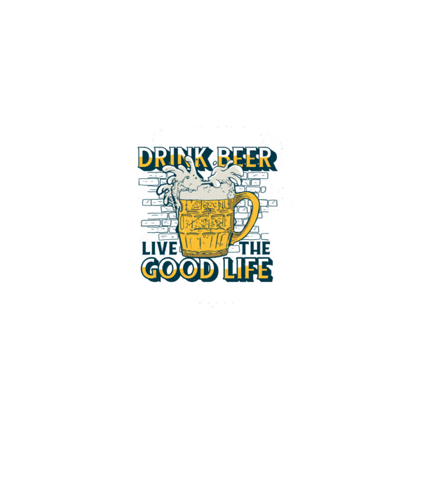 Drink Beer Live The Good Life model albastru deschis pe tricou