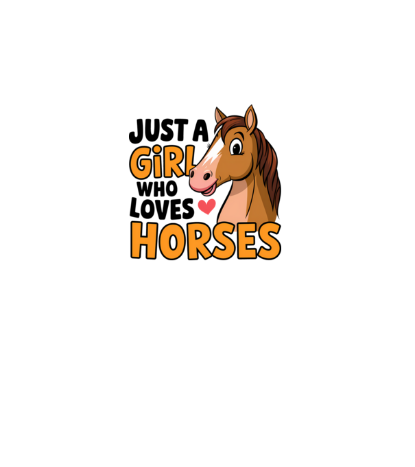 Just a girl who loves horses Alb model alb pe tricou