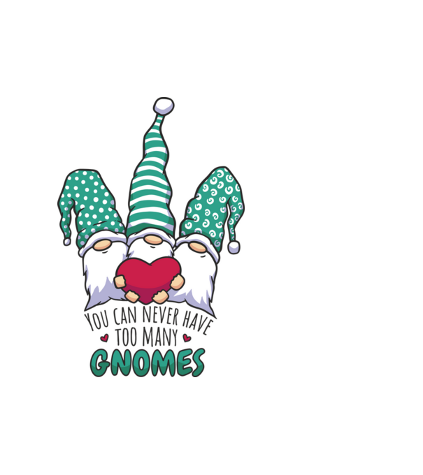 You can never have too many Gnomes model alb pe tricou