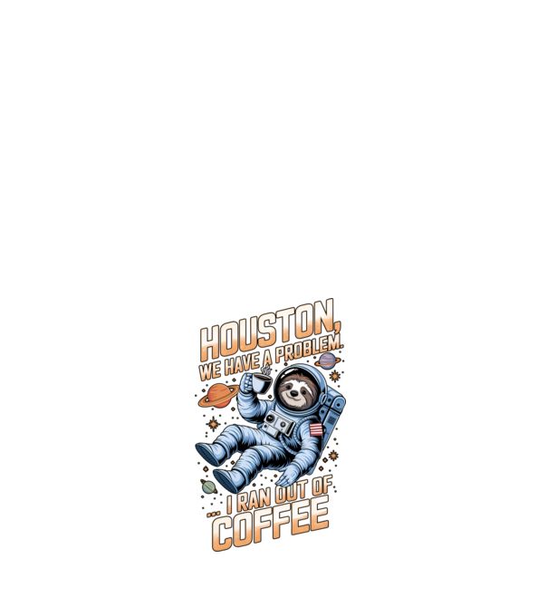 Houston we have a problem coffee model alb pe tricou