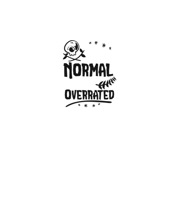 Being Normal is Vastly Overrated model roz pe tricou