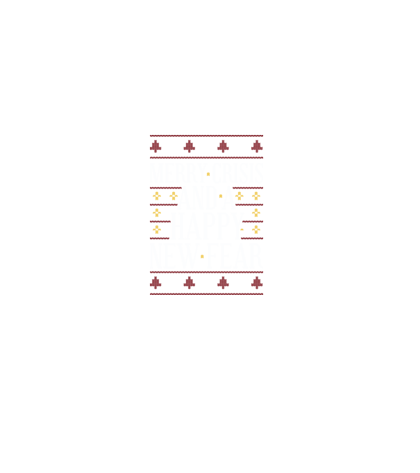 Merry crisis and a happy new fear model negru pe tricou