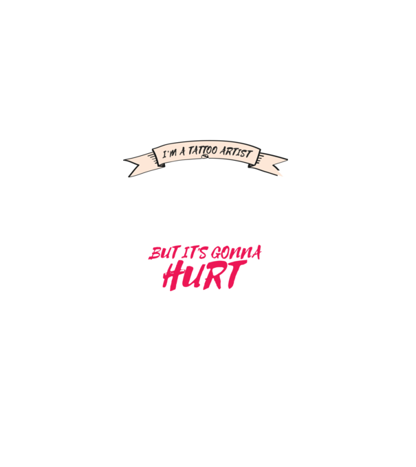 'Yes, I''m a Tattoo Artist. I can fix stupid but it''s gonna hurt - tricou artist tatuaj' model negru pe tricou