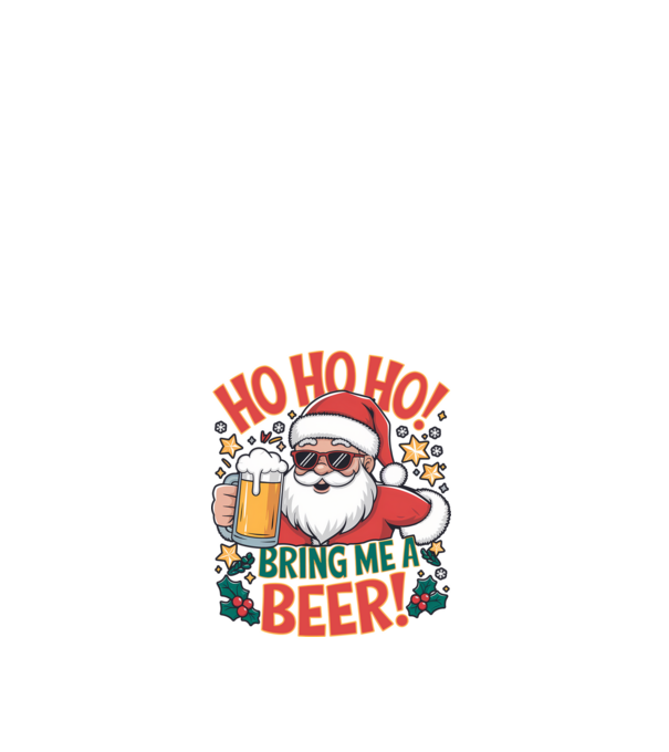 HO HO HO bring me a BEER santa Alb model alb pe tricou