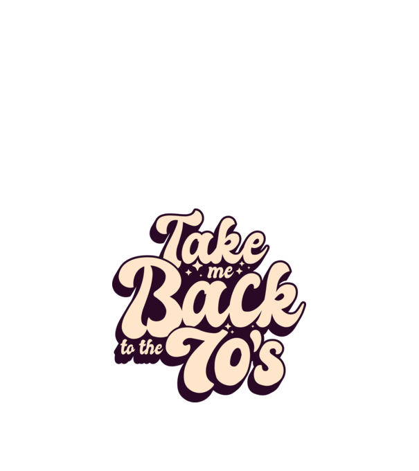 'Retro - Take me back to the 70''s' model nisipiu pe tricou