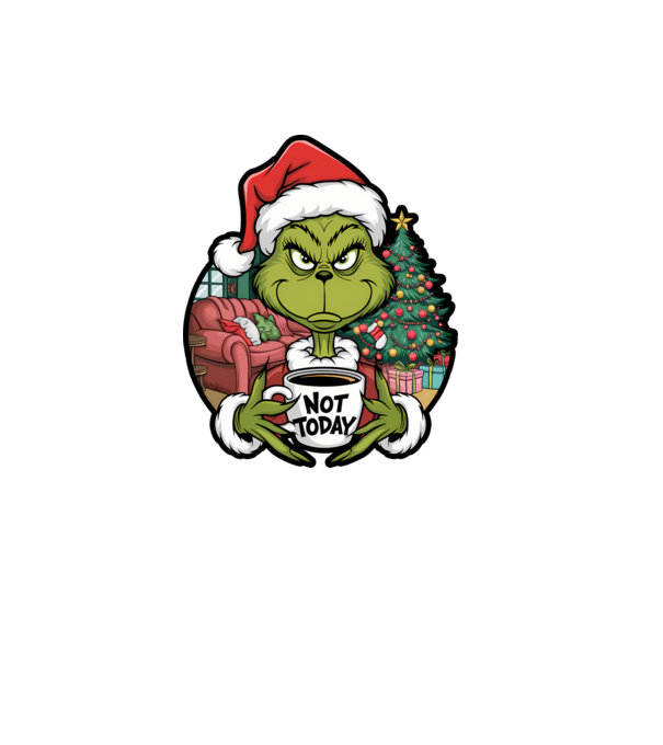 Not Today Grinch model negru pe tricou