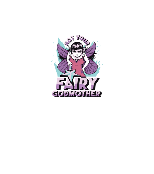 Not Your Fairy Godmother model negru pe tricou