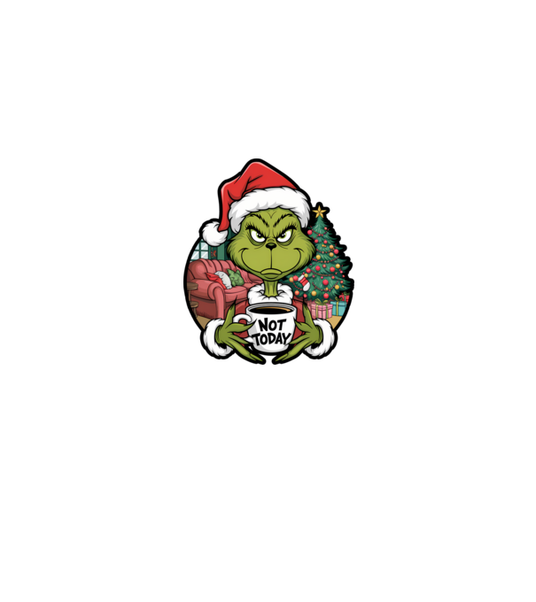 Not Today Grinch model negru pe tricou