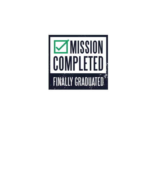 Mission completed Graduation pentru Absolvire model alb pe tricou