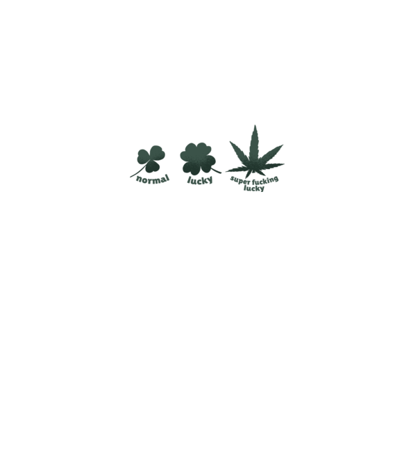 Super F*cking Lucky Cannabis model alb pe tricou