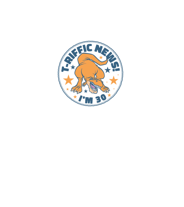 'T-rex Terrific news i''m 30' model turcoaz pe tricou
