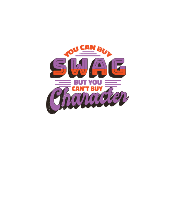 You can buy swag but you cant buy character model alb pe tricou