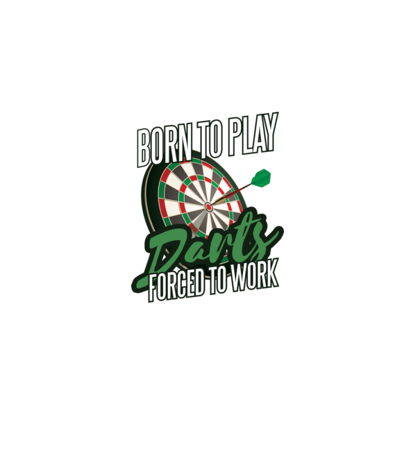 Născut pentru a juca darts, forțat să muncesc model alb pe tricou