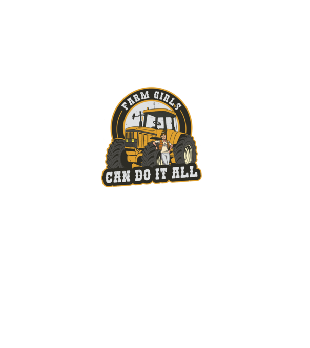 Farm Girls can do it all Tractor model negru pe tricou