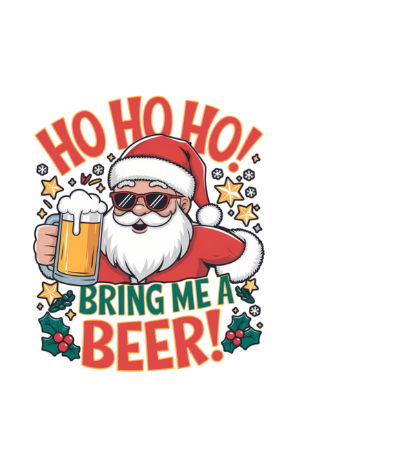 HO HO HO bring me a BEER santa Alb model alb pe tricou