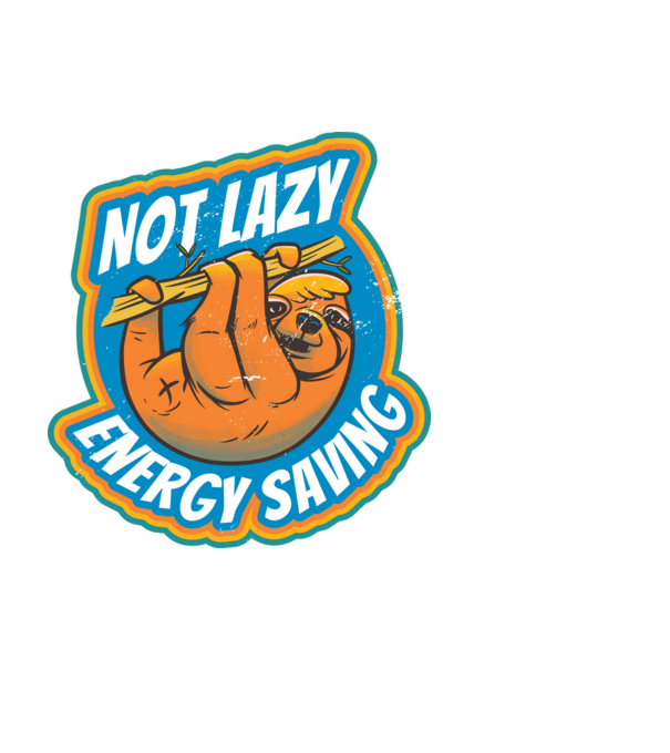 Not Lazy, Energy Saving - Leneș model negru pe tricou