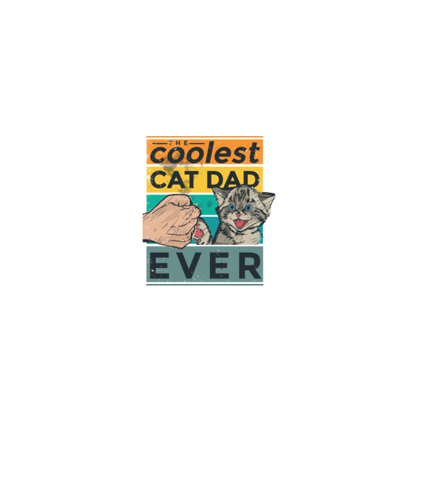 Coolest Cat Dad Ever - Cel mai tare tată cu pisică model negru pe tricou