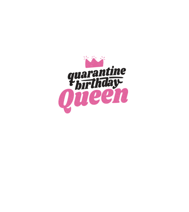 quarantine Queen model alb pe tricou