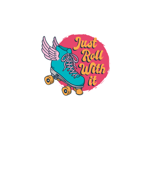 Just Roll with it - patine cu rotile model turcoaz pe tricou