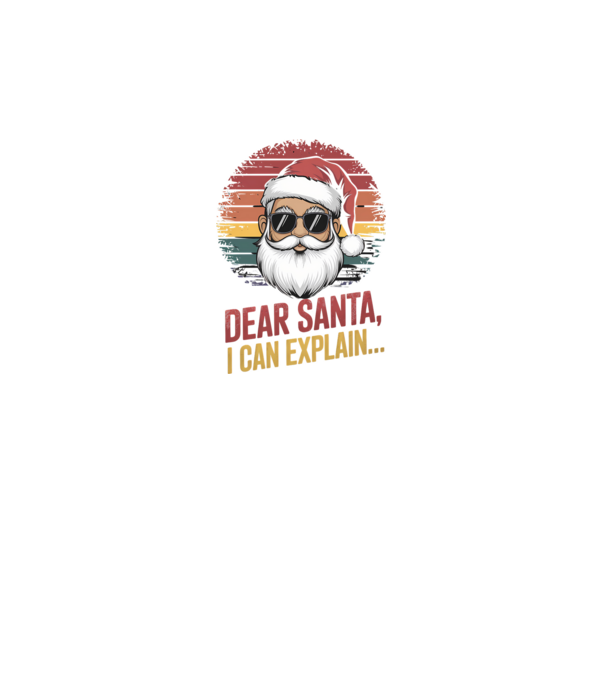 Dear Santa, I can explain... model negru pe tricou