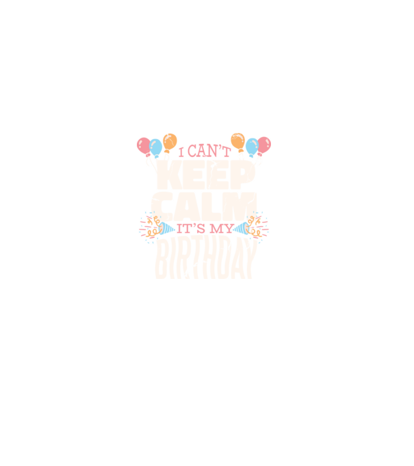 'I can''t keep calm it''s my birthday' model negru pe tricou