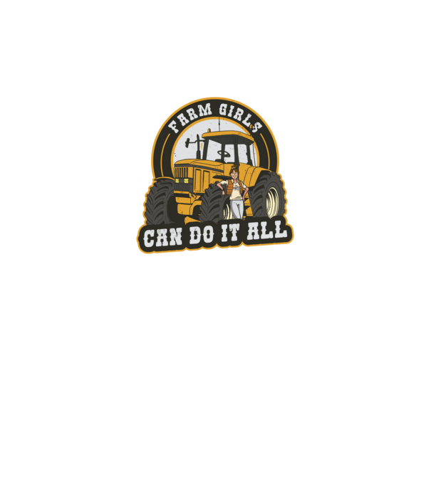 Farm Girls can do it all Tractor model negru pe tricou