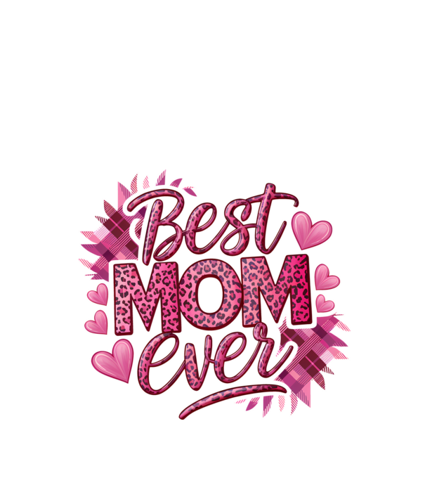 Best Mom Ever model alb pe tricou