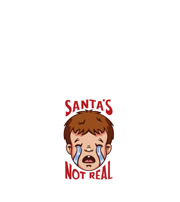 Santa's Not Real copil plângând model alb pe tricou