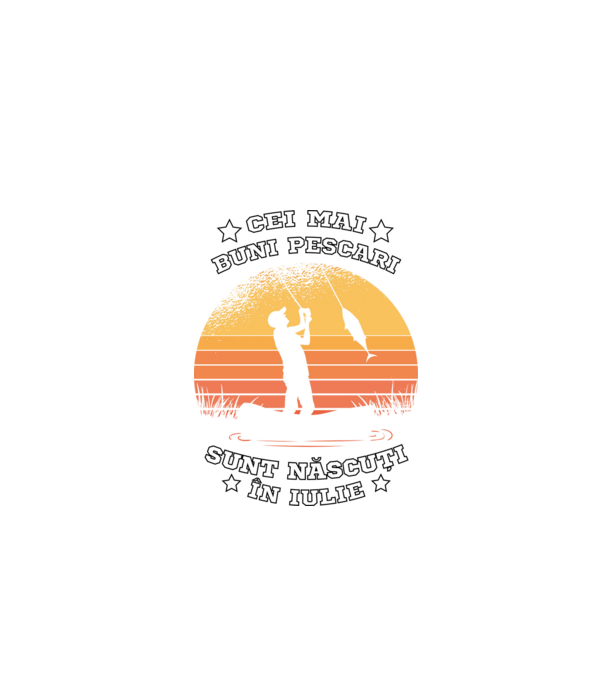 Cei mai buni Pescari sunt născuți în Iulie model negru pe tricou