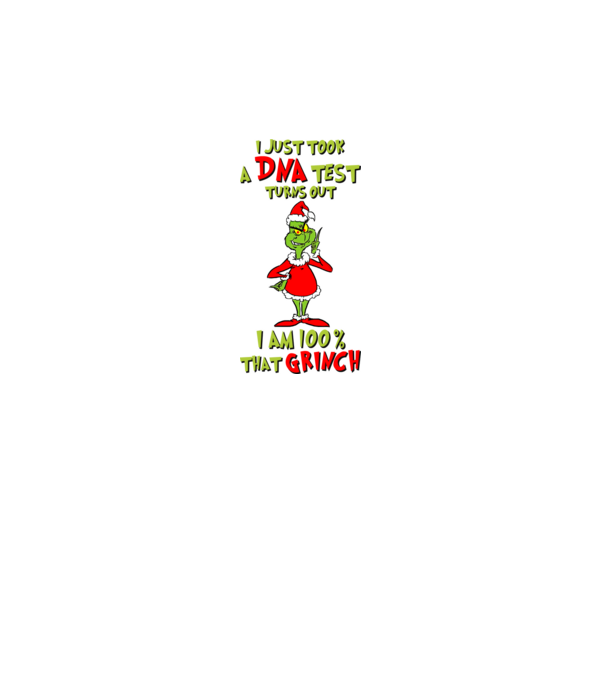 I just took a DNA test - I am Grinch model alb pe tricou