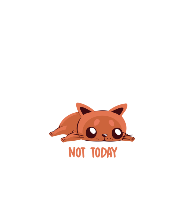 Not today pisică model alb pe tricou