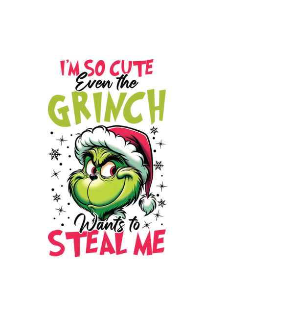 I'm so cute even the Grinch wants to steal me model albastru deschis pe tricou