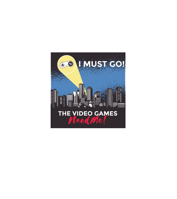 Video games need me - I must go tricou amuzant Gamer model gri pe tricou