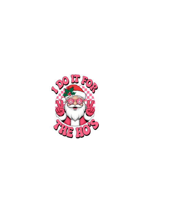 I do it for the HO's Santa model negru pe tricou
