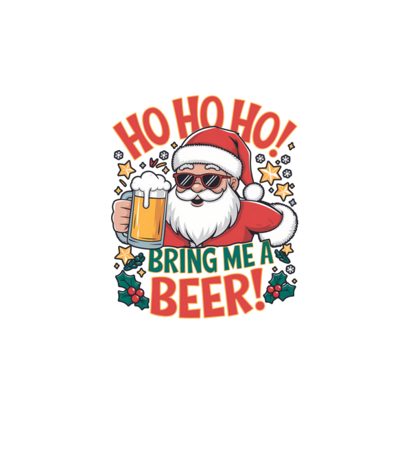 HO HO HO bring me a BEER santa Alb model alb pe tricou