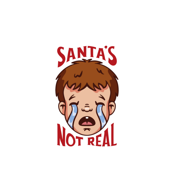 Santa's Not Real copil plângând model alb pe tricou